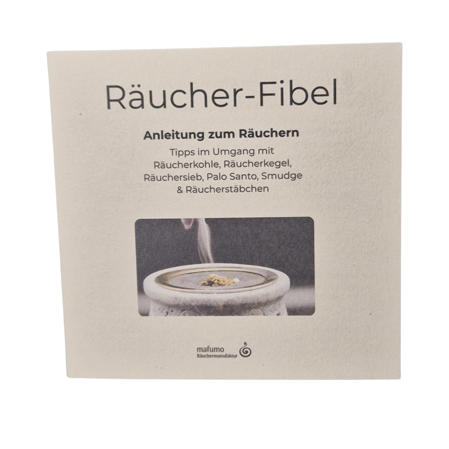 Cover der MAFUMO Räucher-Fibel – Anleitung zum Räuchern mit Kohle, Sieb, Smudge, Palo Santo und Räucherstäbchen, 10×10‑cm Fibel.